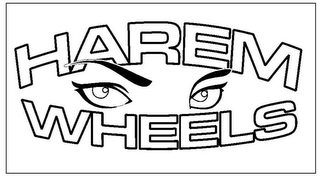 HAREM WHEELS