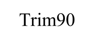 TRIM90