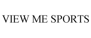 VIEW ME SPORTS