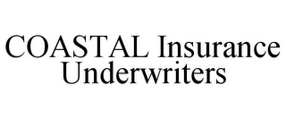 COASTAL INSURANCE UNDERWRITERS