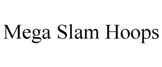 MEGA SLAM HOOPS