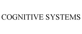 COGNITIVE SYSTEMS