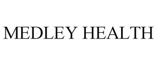 MEDLEY HEALTH