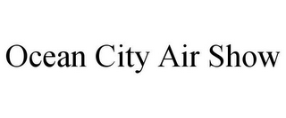 OCEAN CITY AIR SHOW