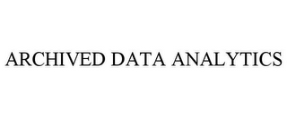 ARCHIVED DATA ANALYTICS