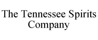 THE TENNESSEE SPIRITS COMPANY