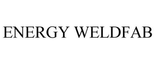 ENERGY WELDFAB