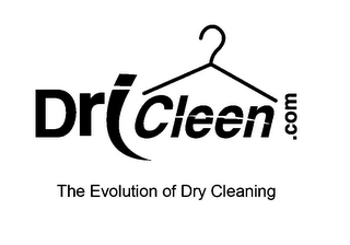 DRICLEEN.COM THE EVOLUTION OF DRY CLEANING