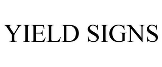 YIELD SIGNS