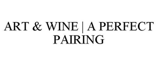 ART & WINE | A PERFECT PAIRING