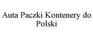 AUTA PACZKI KONTENERY DO POLSKI