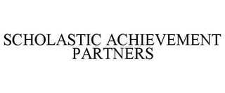 SCHOLASTIC ACHIEVEMENT PARTNERS