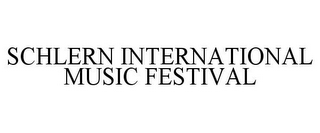 SCHLERN INTERNATIONAL MUSIC FESTIVAL