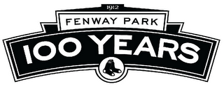 1912 FENWAY PARK 100 YEARS