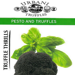 TRUFFLE THRILLS PESTO AND TRUFFLES URBANI TRUFFELS