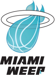 MIAMI WEEP