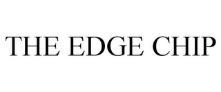 THE EDGE CHIP