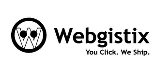 W WEBGISTIX YOU CLICK. WE SHIP.