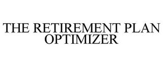 THE RETIREMENT PLAN OPTIMIZER