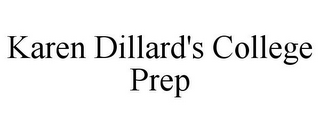 KAREN DILLARD'S COLLEGE PREP