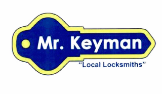 MR. KEYMAN "LOCAL LOCKSMITHS"