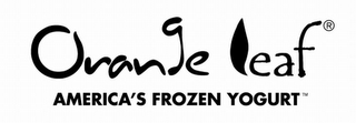 ORANGE LEAF AMERICA'S FROZEN YOGURT