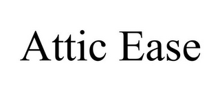 ATTIC EASE
