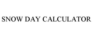 SNOW DAY CALCULATOR