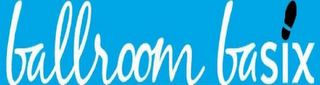 BALLROOM BASIX