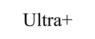 ULTRA+