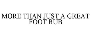 MORE THAN JUST A GREAT FOOT RUB