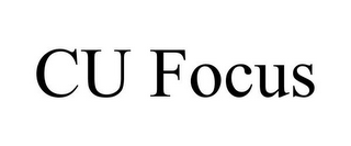 CU FOCUS