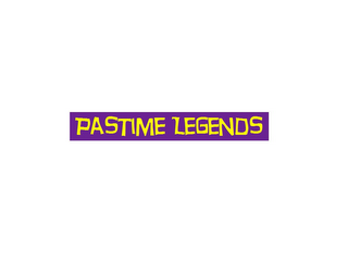 PASTIME LEGENDS