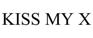KISS MY X