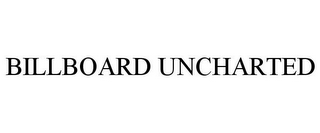 BILLBOARD UNCHARTED