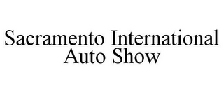 SACRAMENTO INTERNATIONAL AUTO SHOW