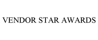 VENDOR STAR AWARDS