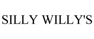 SILLY WILLY'S