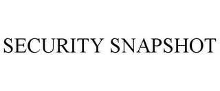 SECURITY SNAPSHOT
