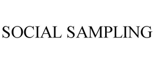 SOCIAL SAMPLING