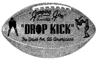 "JUMPING JOE" SAVOLDI'S "DROP KICK" THE DRINK FOR ALL AMERICANS