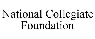 NATIONAL COLLEGIATE FOUNDATION