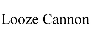 LOOZE CANNON