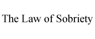 THE LAW OF SOBRIETY