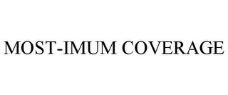 MOST-IMUM COVERAGE