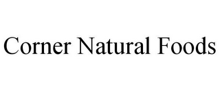 CORNER NATURAL FOODS