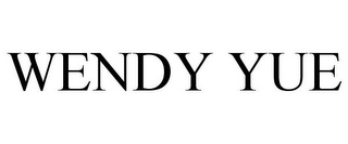 WENDY YUE
