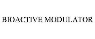 BIOACTIVE MODULATOR