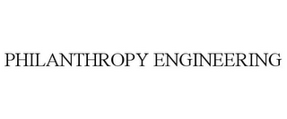 PHILANTHROPY ENGINEERING