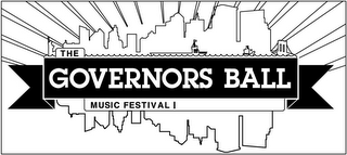 THE GOVERNORS BALL MUSIC FESTIVAL